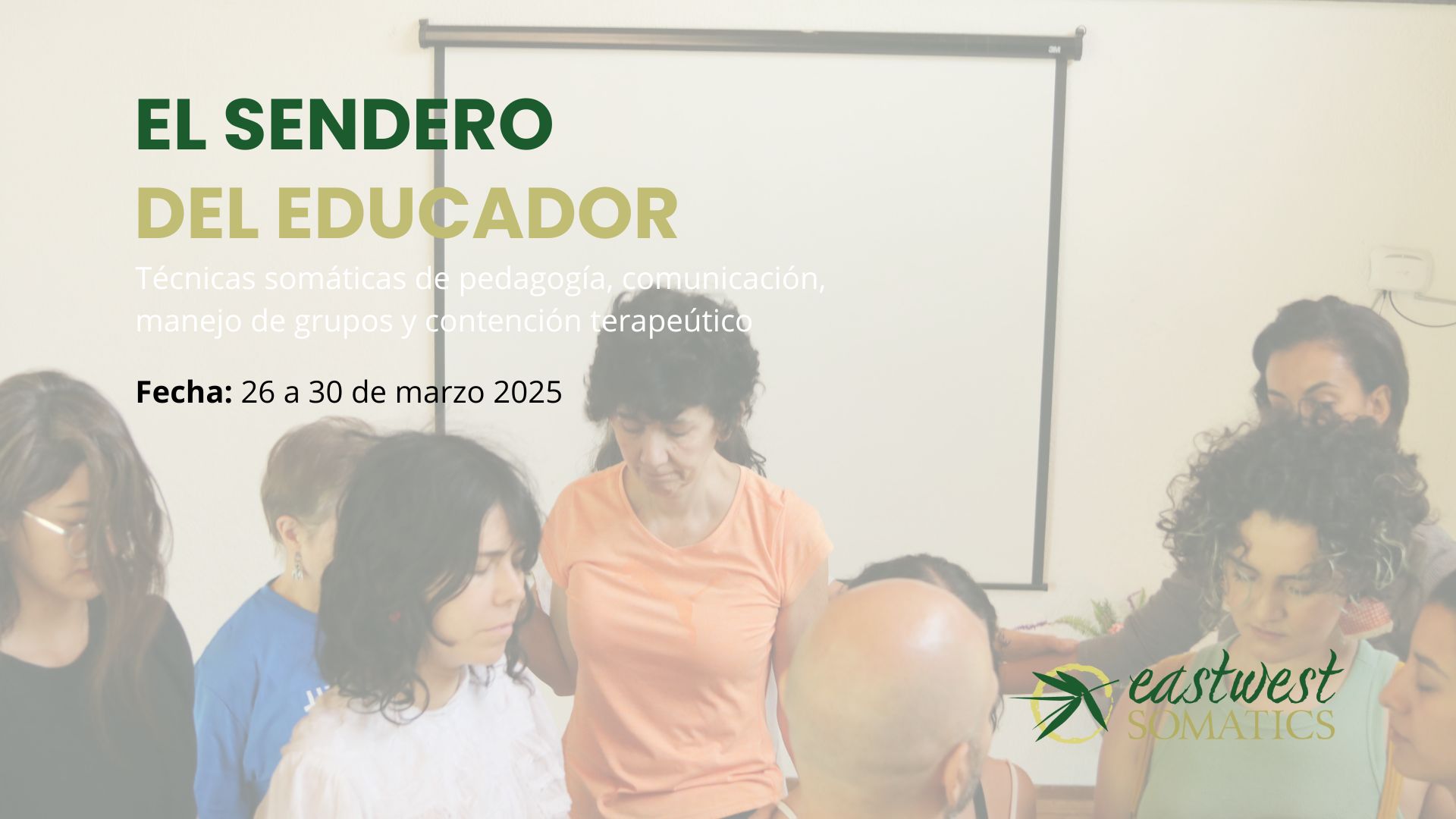 EL SENDERO DEL EDUCADOR – Técnicas somáticas de pedagogía, comunicación, manejo de grupos y contención terapeútico